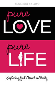 Pure Love, Pure Life (Exploring God's Heart on Purity) - 9780310726098 by Elsa Kok Colopy, 9780310726098