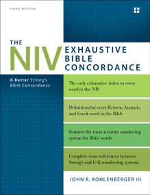 The NIV Exhaustive Bible Concordance, Third Edition (A Better Strong's Bible Concordance) by John R. Kohlenberger III, 9780310262930