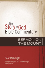Sermon on the Mount by Scot McKnight, Tremper Longman III, Scot McKnight, 9780310327134