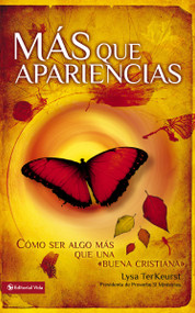 Más que apariencias (Cómo ser algo más que una 'buena cristiana') (Spanish Edition) by Lysa TerKeurst, 9780829751017