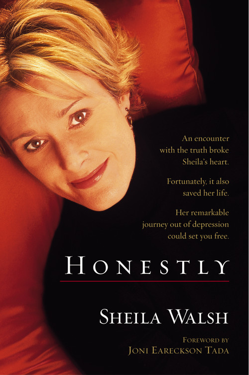 Honestly (An Encounter with the Truth . . . A Remarkable Journey out of Depression) by Sheila Walsh, Joni Eareckson Tada, 9780310219163