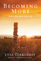Becoming More Than a Good Bible Study Girl (Uncovering a Deeper Relationship with God and Living with Purpose after Sunday School Is Over) by Lysa TerKeurst, 9780310338802