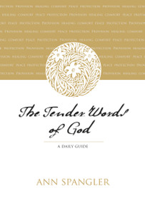 The Tender Words of God (A Daily Guide) by Ann Spangler, 9780310267164