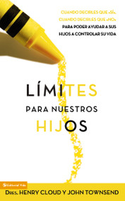 Límites para nuestros hijos (Spanish Edition) by Henry Cloud, John Townsend, 9780829716894