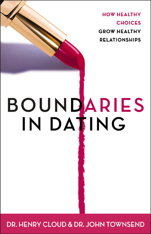 Boundaries in Dating (How Healthy Choices Grow Healthy Relationships) by Henry Cloud, John Townsend, 9780310200345