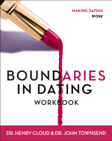 Boundaries in Dating Workbook (Making Dating Work) by Henry Cloud, John Townsend, 9780310233305