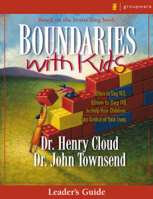 Boundaries with Kids Leader's Guide (When to Say Yes, How to Say No) by Henry Cloud, John Townsend, 9780310247241