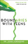 Boundaries with Teens (When to Say Yes, How to Say No) by John Townsend, 9780310270454