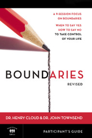 Boundaries Bible Study Participant's Guide---Revised (When To Say Yes, How to Say No to Take Control of Your Life) by Henry Cloud, John Townsend, 9780310278085