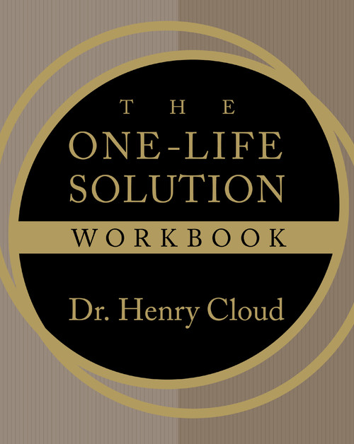 The One-Life Solution Workbook (The Realistic Road to a Better Work-Life Balance) by Henry Cloud, 9780310293675