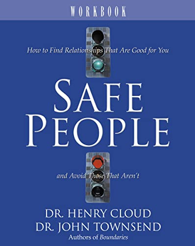 Safe People Workbook (How to Find Relationships That Are Good for You and Avoid Those That Aren't) by Henry Cloud, John Townsend, 9780310495017