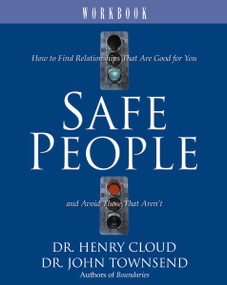 Safe People Workbook (How to Find Relationships That Are Good for You and Avoid Those That Aren't) by Henry Cloud, John Townsend, 9780310495017