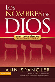 Los nombres de Dios (52 estudios bíblicos personales o para grupos) (Spanish Edition) by Ann Spangler, 9780829757057