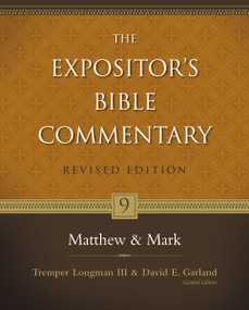 Matthew and Mark by Tremper Longman III, David E. Garland, D. A. Carson, Walter W. Wessel, Mark L. Strauss, Zondervan, 9780310268925
