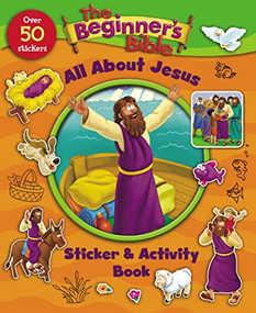 The Beginner's Bible All About Jesus Sticker and Activity Book by The Beginner's Bible, Kelly Pulley, 9780310746935