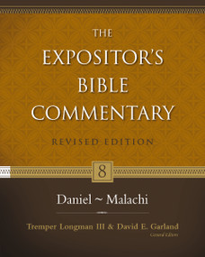 Daniel-Malachi by Tremper Longman III, David E. Garland, Andrew E. Hill, M. Daniel Carroll, Richard D. Patterson, Thomas E. McComiskey, Carl E. Armerding, John H. Walton, Larry L. Walker, Eugene H. Merrill, Kenneth L. Barker, Zondervan, 9780310268932