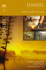 Daniel (Faith Under Pressure) by Tremper Longman III, Janet Nygren, Karen H. Jobes, 9780310320425