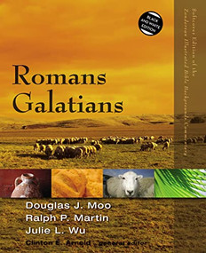 Romans, Galatians by Douglas  J. Moo, Ralph P. Martin, Julie Wu, Clinton E. Arnold, 9780310522959