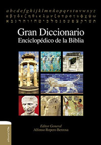 Gran diccionario enciclopédico de la Biblia (Spanish Edition) by Alfonso Ropero Berzosa, Zondervan, 9788482679273
