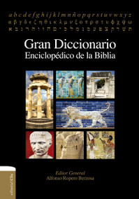 Gran diccionario enciclopédico de la Biblia (Spanish Edition) by Alfonso Ropero Berzosa, Zondervan, 9788482679273