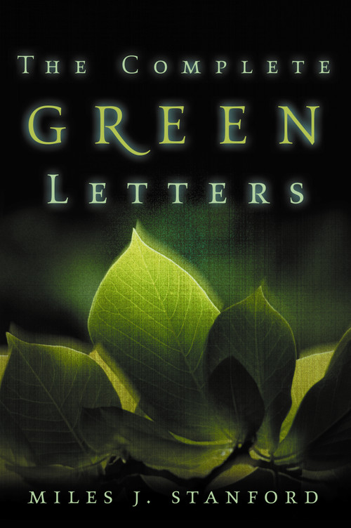 The Complete Green Letters (A Classic on Christian Spiritual Growth) by Miles J. Stanford, 9780310330516