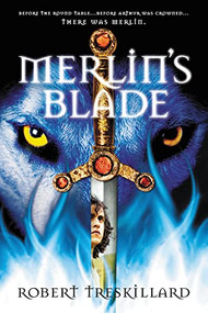 Merlin's Blade by Robert Treskillard, 9780310735076
