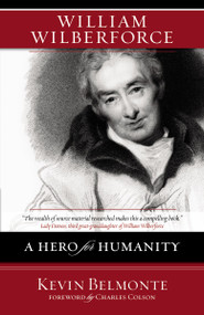 William Wilberforce (A Hero for Humanity) by Kevin Belmonte, 9780310274889