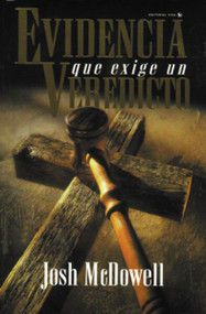 Evidencia que exige un veredicto by Josh McDowell, 9780829713701