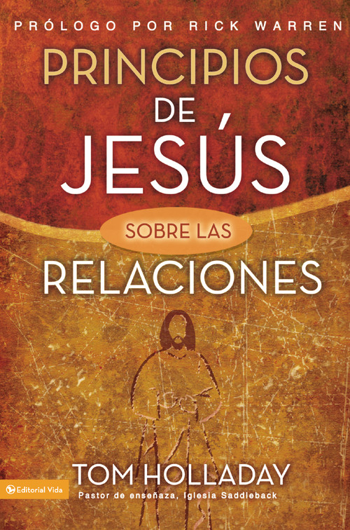 Principios de Jesús sobre las relaciones (Spanish Edition) by Tom Holladay, Rick Warren, 9780829756210