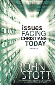 Issues Facing Christians Today (4th Edition) by Dr. John R.W. Stott, Roy McCloughry, John Wyatt, 9780310252696