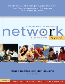 Network Leader's Guide (The Right People, in the Right Places, for the Right Reasons, at the Right Time) by Bruce L. Bugbee, Don Cousins, Wendy Seidman, 9780310257943
