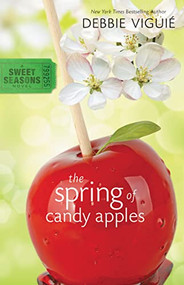 The Spring of Candy Apples by Debbie Viguié, 9780310717539