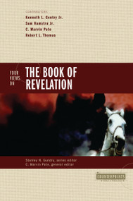 Four Views on the Book of Revelation by Stanley N. Gundry, C. Marvin Pate, Kenneth L. Gentry, Jr., Sam Hamstra  Jr., Robert L. Thomas, Zondervan, 9780310210801
