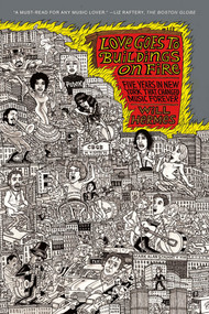 Love Goes to Buildings on Fire (Five Years in New York That Changed Music Forever) by Will Hermes, 9780374533540