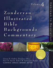 Hebrews to Revelation (Volume Four) by Clinton E. Arnold, Steven M. Baugh, Peter H. Davids, David E. Garland, David W. J. Gill, George H. Guthrie, Moyer V. Hubbard, Andreas J. Kostenberger, Ralph P. Martin, Douglas  J. Moo, Mark L. Strauss, Frank S. Thielman, Jeffrey A.D. Weima, Michael J. Wilkins, Mark W. Wilson, Julie Wu, Robert Yarbrough, Zondervan, 9780310218098