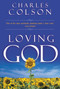 Loving God by Charles W. Colson, 9780310219149