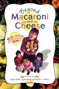 Beyond Macaroni and Cheese by Mary Beth Lagerborg, Karen Parks, 9780310219781