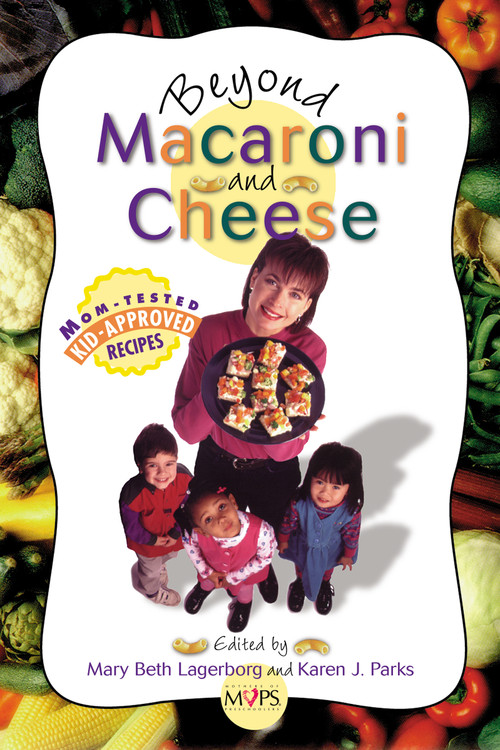 Beyond Macaroni and Cheese by Mary Beth Lagerborg, Karen Parks, 9780310219781