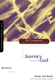 Exodus (Journey Toward God) by John Ortberg, Kevin G. Harney, Sherry Harney, 9780310227717