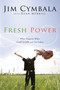 Fresh Power (What Happens When God Leads and You Follow) by Jim Cymbala, Dean Merrill, 9780310251545