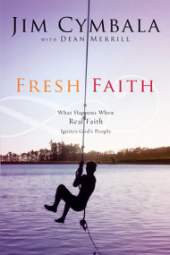 Fresh Faith (What Happens When Real Faith Ignites God's People) by Jim Cymbala, Dean Merrill, 9780310251552