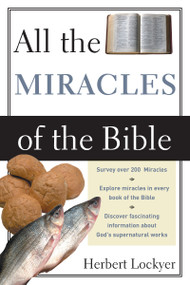 All the Miracles of the Bible by Herbert Lockyer, 9780310281016