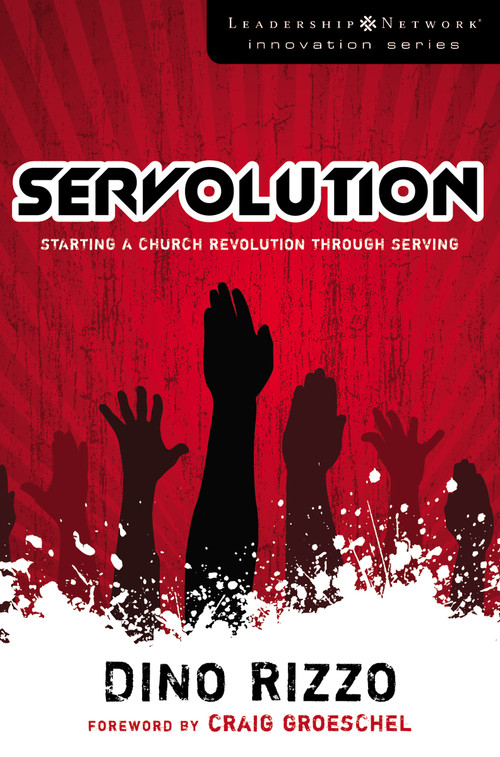 Servolution (Starting a Church Revolution through Serving) by Dino Rizzo, Craig Groeschel, 9780310287636