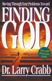Finding God (Moving Through Your Problems in Pursuit of God) by Larry Crabb, 9780310205449