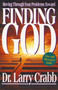 Finding God (Moving Through Your Problems in Pursuit of God) by Larry Crabb, 9780310205449