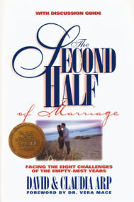 The Second Half of Marriage (Facing the Eight Challenges of the Empty-Nest Years) by David and Claudia Arp, Dr. Vera Mace, 9780310219354