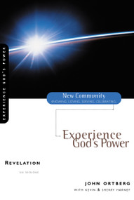 Revelation (Experience God's Power) by John Ortberg, Kevin G. Harney, Sherry Harney, 9780310228820