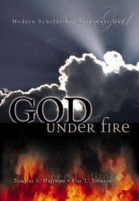 God Under Fire (Modern Scholarship Reinvents God) by Douglas S. Huffman, Eric L. Johnson, R. Douglas Geivett, Gerald L. Bray, Bruce A. Ware, Charles Gutenson, James S. Spiegel, Mark R. Talbot, William Lane Craig, Paul Helm, D. A. Carson, Zondervan, 9780310232698