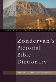 Zondervan's Pictorial Bible Dictionary by J. D. Douglas, Merrill C. Tenney, 9780310235606