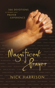 Magnificent Prayer (366 Devotions to Deepen Your Prayer Experience) by Nick Harrison, 9780310238447